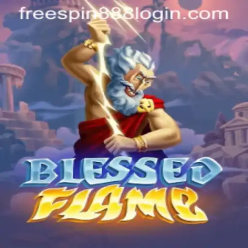 Exploring the Mystical World of BlessedFlame: A Journey into Fire and Fortune