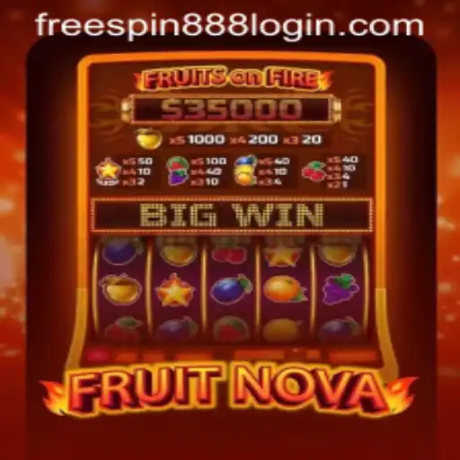 Discover the Thrilling World of FruitNova with FREESPIN888