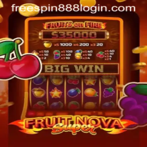 Exploring the Exciting World of FruitNovaSuper and FREESPIN888